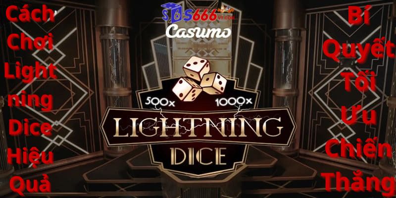 Tìm hiểu cách chơi lightning dice cùng S666