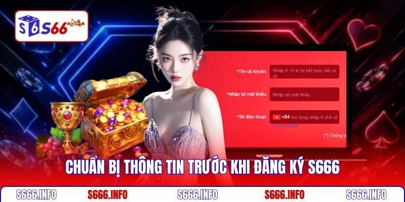 Chuẩn bị thông tin trước khi đăng ký S666