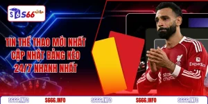 Tin thể thao mới nhất cập nhật bảng kèo 24/7 nhanh nhất