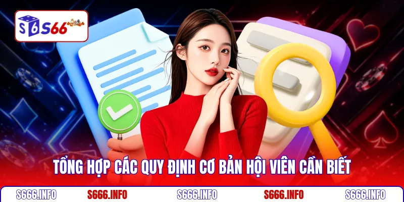 Tổng hợp các quy định cơ bản hội viên cần biết